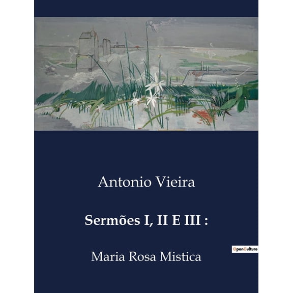 Sermes I, II E III: Maria Rosa Mistica, (Paperback)
