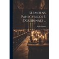 thumbnail image 1 of Sermoens Panegyricos E Doutrinaes ..., (Paperback), 1 of 1