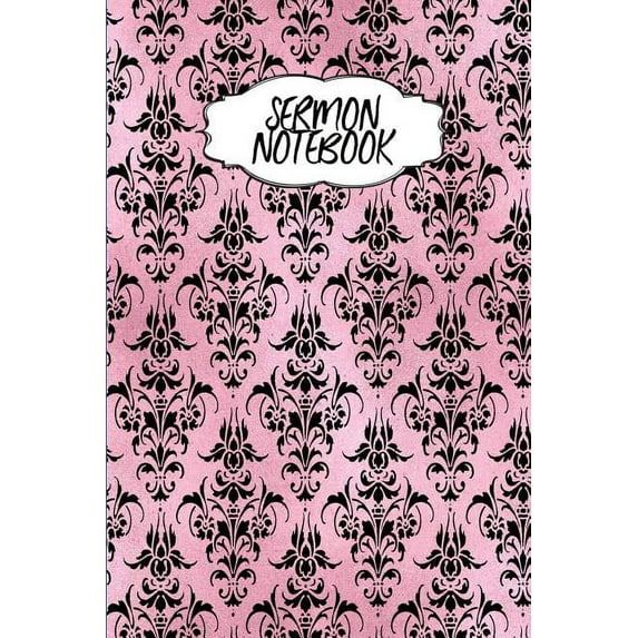 Sermon Notebook: Blank Journal Worship Tool Bible Notes Book Floral Flower #9 Pink