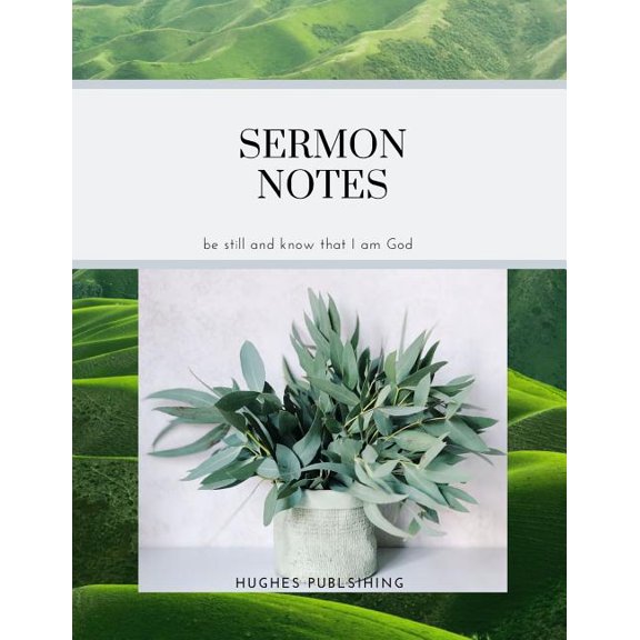 Sermon Notes: Be still and know that I am God (Paperback)