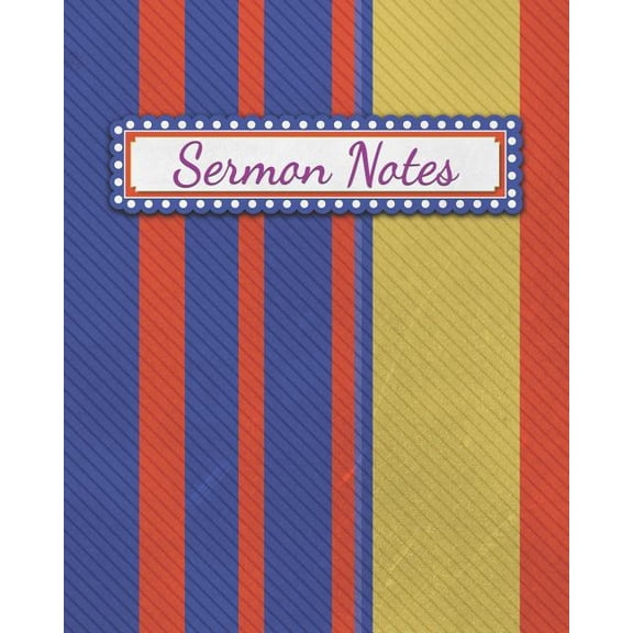 Sermon Notes : Christian Inspirational Worship Tool To Record, Use for Reflection and to Help Remember (Paperback)
