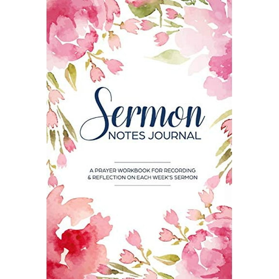 Pre-Owned Sermon Notes Journal: A christian workbook To Record, Remember And Reflect - Sermon Notes and Reflection on more than 100 days Paperback