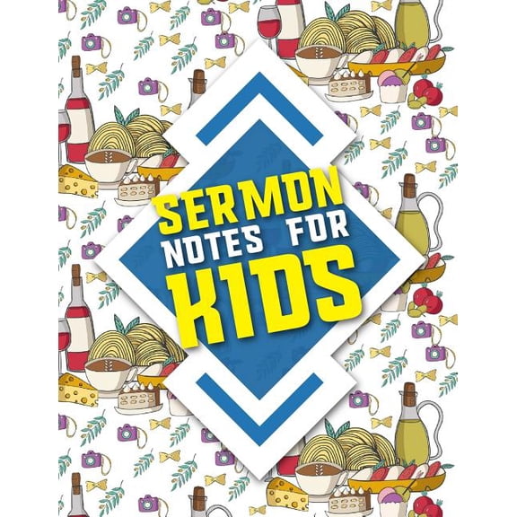 Sermon Notes for Kid: Sermon Notes for Kids: Inspirational Worship Tool To Record, Remember And Reflect on Weekly Scripture Notes, Cute Rome Cover (Paperback)