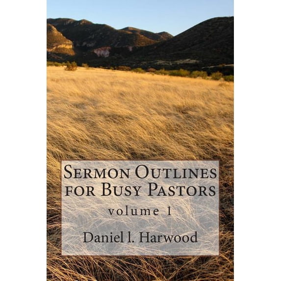 Sermon Outlines for Busy Pastors: Sermon Outlines for Busy Pastors (Paperback)