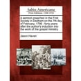 thumbnail image 1 of A Sermon Preached in the First Society in Dedham on the 7th Day of February, 1796: Forty Years After the Author's Induct, (Paperback), 1 of 1