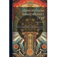 thumbnail image 1 of Sermon From Shakespeare's Text: "tongues In Trees, Books In The Running Brooks, Sermons In Stones, And Good In Every Thi, (Paperback), 1 of 1