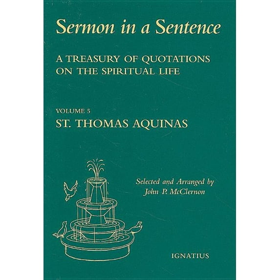 Sermon in a Sentence: A Treasury of Quotations on the Spiritual Life : St. Thomas Aquinas (Series #5) (Hardcover)