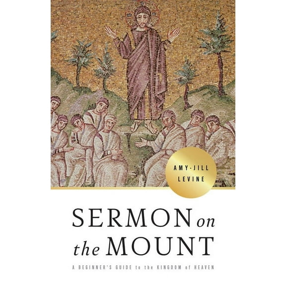 Sermon on the Mount: A Beginner's Guide to the Kingdom of Heaven, (Paperback)