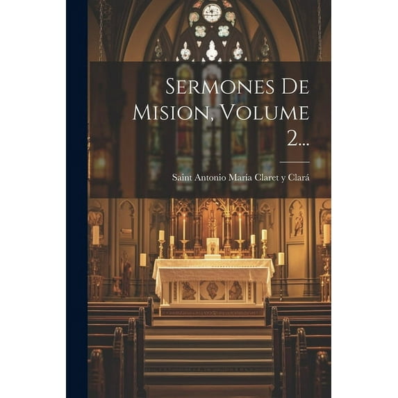 Sermones De Mision, Volume 2... (Paperback)