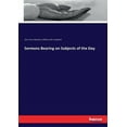 thumbnail image 1 of Sermons Bearing on Subjects of the Day, (Paperback), 1 of 1