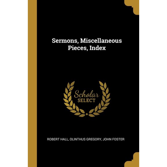 Sermons, Miscellaneous Pieces, Index (Paperback)