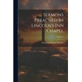 thumbnail image 1 of Sermons Preached In Lincoln's Inn Chapel; Volume 5, (Paperback), 1 of 1