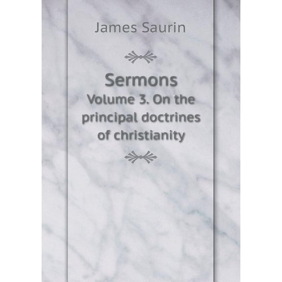 Sermons Volume 3. On the principal doctrines of christianity (Paperback)
