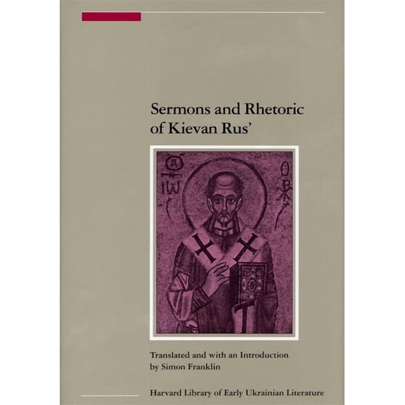 Sermons and Rhetoric of Kievan Rus', (Paperback)