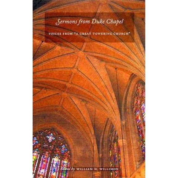 Pre-Owned Sermons from Duke Chapel: Voices from â€œA Great Towering Churchâ€? Paperback