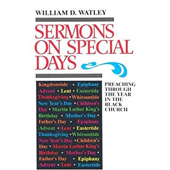 Pre-Owned Sermons on Special Days: Preaching Through the Year in the Black Church (Paperback) 0817010890 9780817010898
