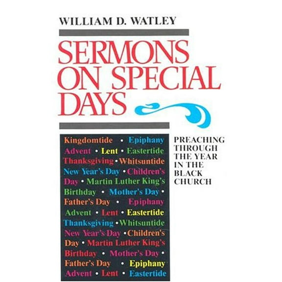 Pre-Owned Sermons on Special Days: Preaching Through the Year in the Black Church (Paperback) 0817010890 9780817010898