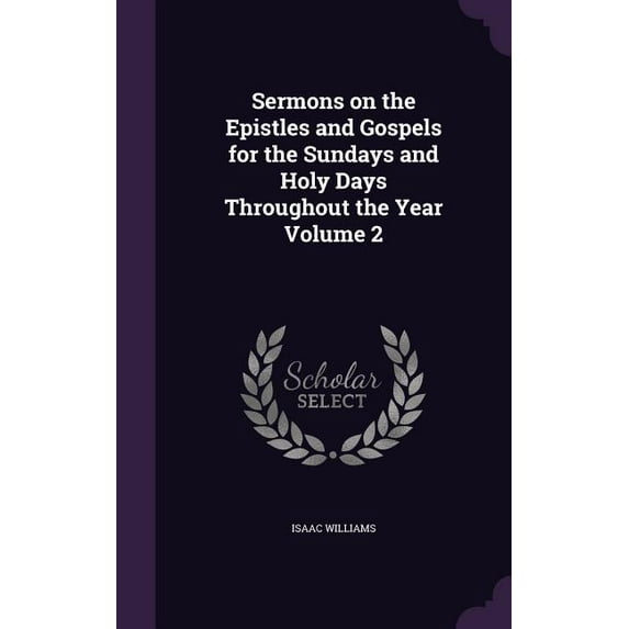 Sermons on the Epistles and Gospels for the Sundays and Holy Days Throughout the Year Volume 2 (Hardcover)