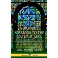 thumbnail image 1 of Sermons to the Natural Man: Lessons on the Will and Love of God, the Spiritual Slavery of Sin, and the Goodness of a Chr, (Hardcover), 1 of 1