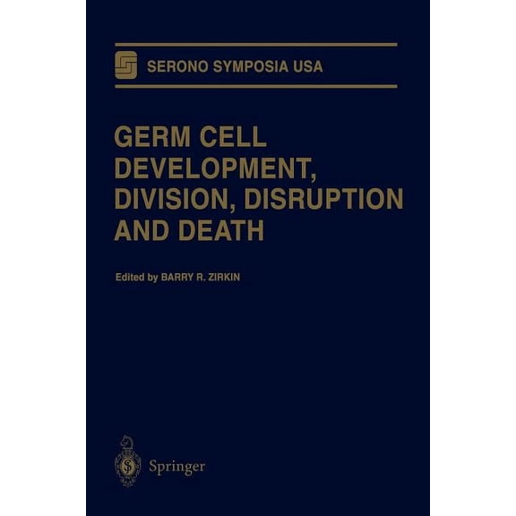 Serono Symposia USA Germ Cell Development, Division, Disruption and Death, (Paperback)