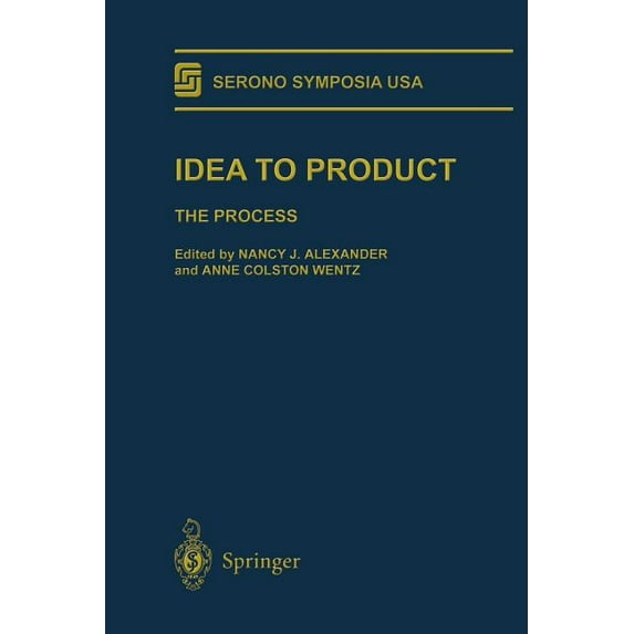 Serono Symposia USA Idea to Product: The Process, (Paperback)