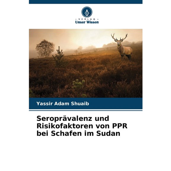 Seroprvalenz und Risikofaktoren von PPR bei Schafen im Sudan, (Paperback)