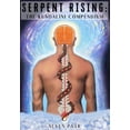 thumbnail image 1 of Serpent Rising: The Kundalini Compendium (Standard Edition): The World's Most Comprehensive Body of Work on Human Energy, (Paperback), 1 of 1