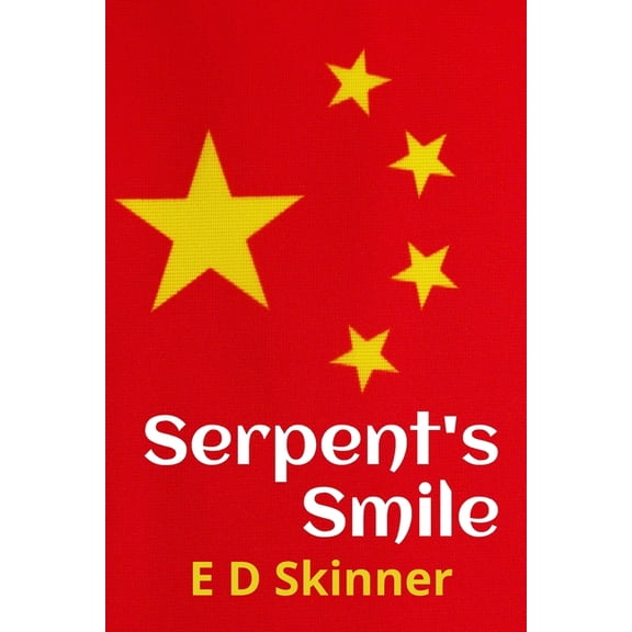 Serpent's Smile: Chinese Revolutionaries and Desperate Deceptions, (Paperback)