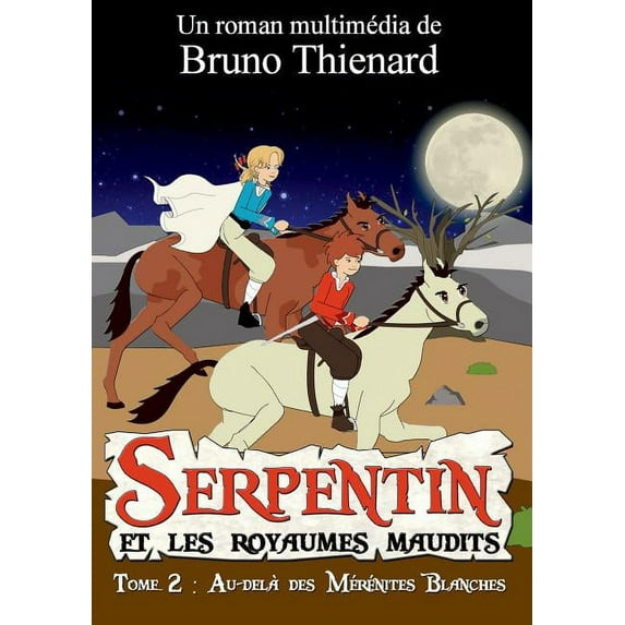 Serpentin et les royaumes maudits: Au-delà des mérénites blanches, (Paperback)