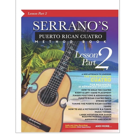 Serrano's Puerto Rican Cuatro Method Boo SERRANO'S Puerto Rican Cuatro Method Book (Lesson) Part 2, Book 2, (Paperback)