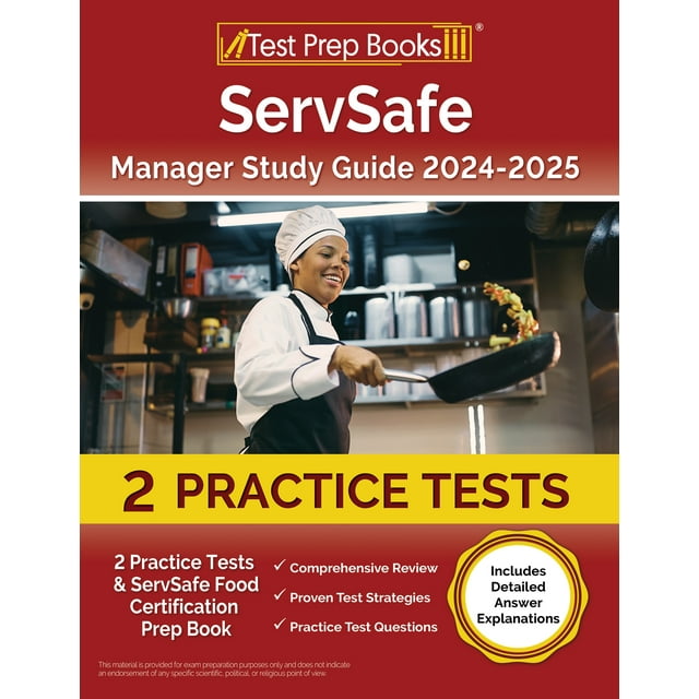 ServSafe Manager Study Guide 20242025 2 Practice Tests and ServSafe