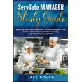 thumbnail image 1 of ServSafe Manager Study Guide: Ace the Exam on Your First Try with Expert Tips, Food Safety Management Insights, and Prac, (Paperback), 1 of 1
