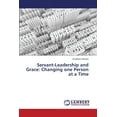 thumbnail image 1 of Servant-Leadership and Grace: Changing One Person at a Time (Paperback), 1 of 1
