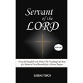 thumbnail image 1 of Servant of the Lord Servant of the LORD, Book One: From the Dunghill to the Palace (The Touching Life Story of a Shattered Vessel Remolded f, Book 1, (Paperback), 1 of 1