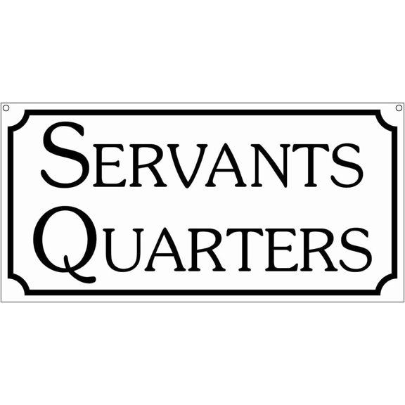Servants Quarters Sign – 8x12 Inch RustFree Aluminum,Weatherproof & UV Protected,Distinctive Room Sign for Home,Business,or Private Property Use