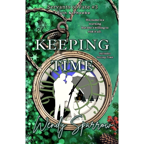 Servants of Fate Keeping Time: (Servants of Fate Book 3), Book 3, (Paperback)