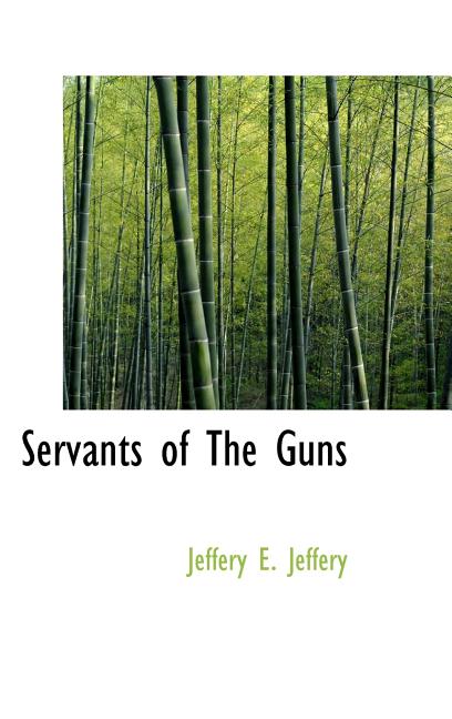Servants of the Guns Hardcover