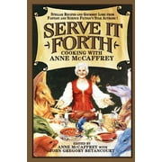 Serve It Forth Cooking with Anne McCaffrey, Paperback