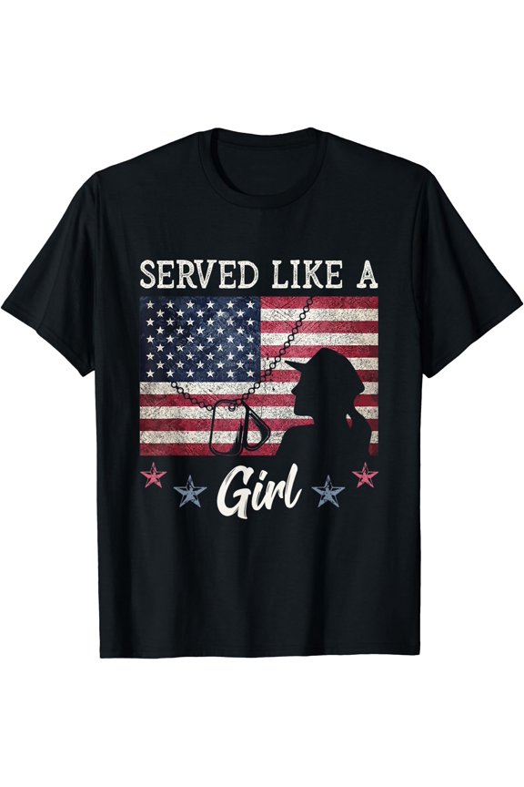 Served Like A Girl Female Veterans Day Gift T-Shirt