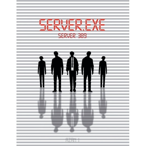 Server.Exe server.exe: server 389, Book 1, (Paperback)