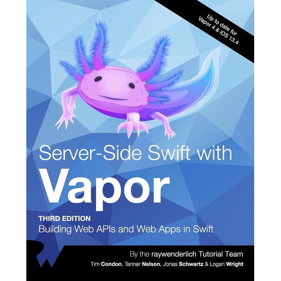 Server-Side Swift with Vapor (Third Edition) : Building Web APIs and Web Apps in Swift