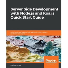 Pre-Owned Server Side development with Node.js and Koa.js Quick Start Guide (Paperback)