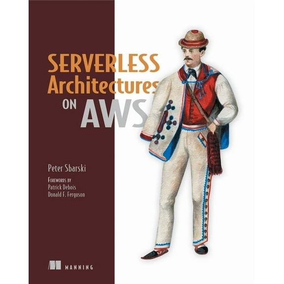 Serverless Architectures on AWS : With examples using AWS Lambda (Edition 1) (Paperback)