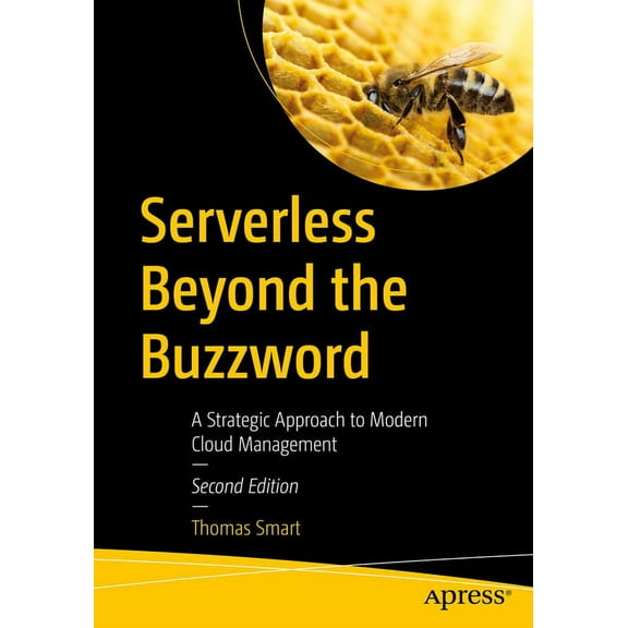 Serverless Beyond the Buzzword: A Strategic Approach to Modern Cloud Management, (Paperback)