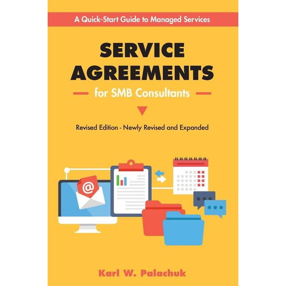 Service Agreements for SMB Consultants - Revised Edition: A Quick-Start Guide to Managed Services, (Paperback)