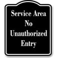 thumbnail image 1 of Service Area - No Unauthorized Entry BLACK Aluminum Composite Sign 20''x24'', 1 of 9