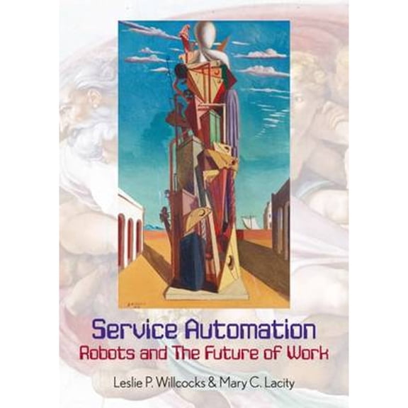 Pre-Owned Service Automation: Robots and the Future of Work (Hardcover) 0956414567 9780956414564
