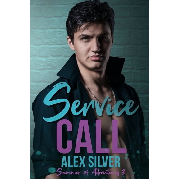 Summer of Adventures: Service Call: An MM caretaking romance (Paperback)