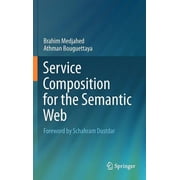 Service Composition for the Semantic Web, Hardcover