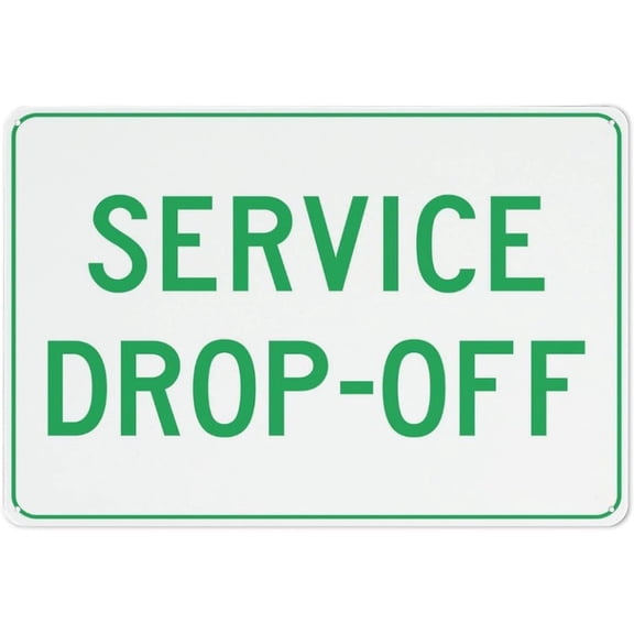 Service Drop Off Sign 8"x12"ch Rust Free Aluminum Easy To Read & Sturdy Keep Out Outdoor Metal Signs For Home Farm Yard